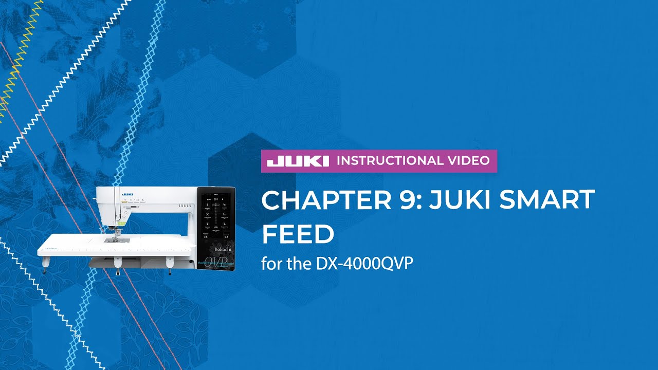 JUKI Kokochi DX-4000QVP - Chapter 9: JUKI Smart Feed - YouTube