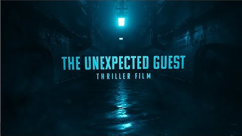 The unexpected guest (thriller film) | ZJ STUDIOS