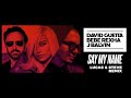 David Guetta, Bebe Rexha & J Balvin - Say My Name (Lucas & Steve remix)