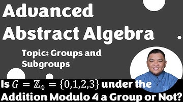 𝐺=ℤ_4={0,1,2,3} under Addition Modulo 4 || Groups and Subgroups || Advanced Abstract Algebra