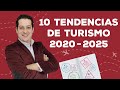 10 Tendencias del Turismo 2020-2025 por Antonio Shafer