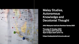 Syed Farid Alatas: Malay studies, autonomous knowledge and decolonial thought