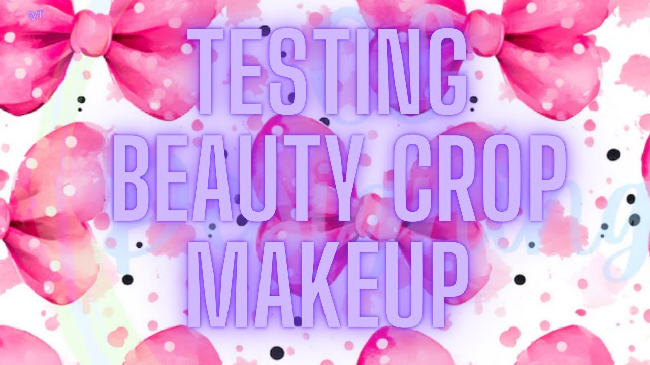 Get Ready With Me Testing Beauty Crop Makeup - YouTube