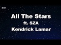 All The Stars - Kendrick Lamar, SZA Karaoke 【No Guide Melody】 Instrumental