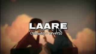 Laare / song (slowed   reverb) // #viral #trending #lofi