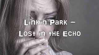 Linkin Park - Lost in the Echo [Acoustic Cover.Lyrics.Karaoke]