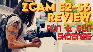 ZCam E2-S6 Full Run and Gun Review