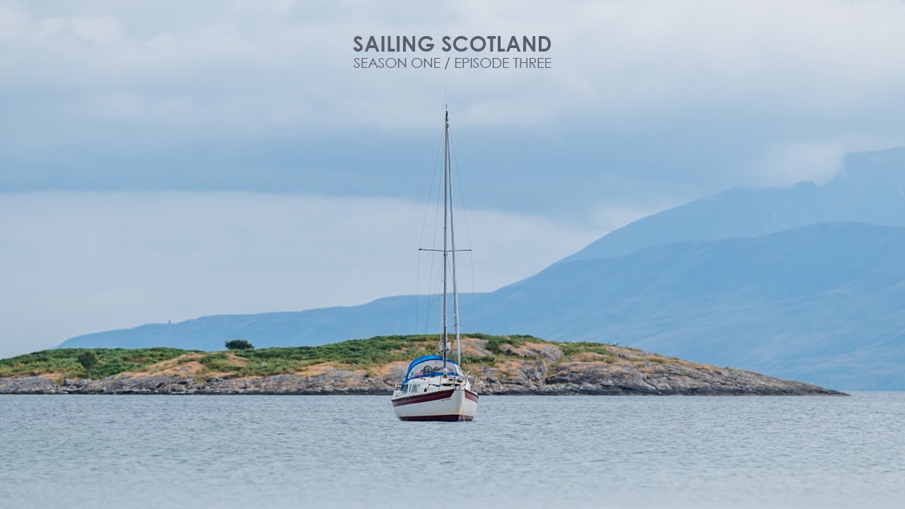 We FINALLY Sailed!! Sailing Scotland S1E3 YouTube