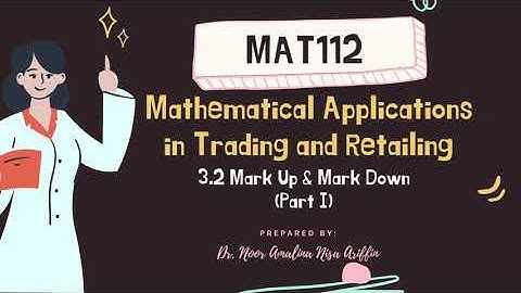 MAT112: Business Mathematics (Mark Up Part 1)