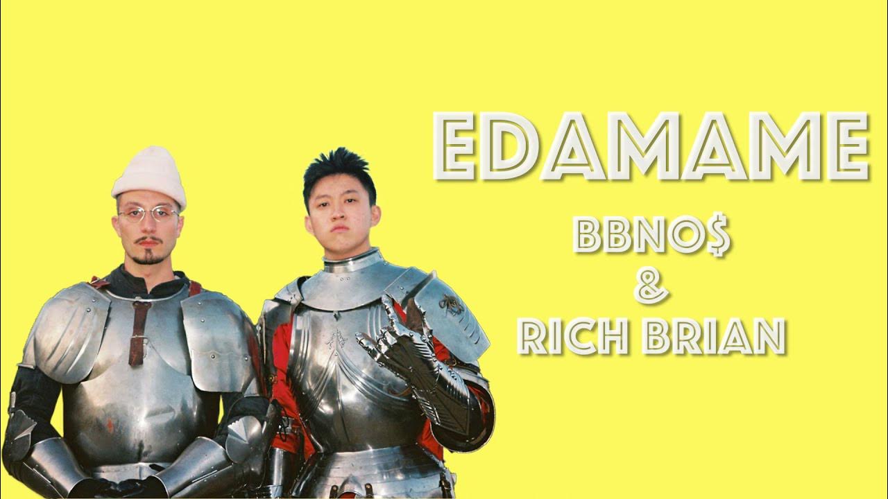 Edamame bbno & Rich Brian [Lyrics] YouTube