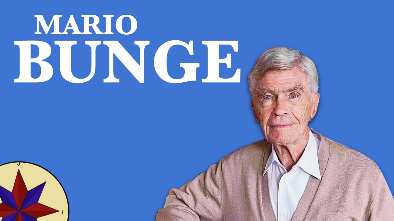 Mario Bunge y la Filosofía de la Ciencia - Filosofía Actual