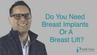 Do You Need Breast Implants or a Breast Lift? Dr. Sacha Obaid North Texas Plastic Surgery