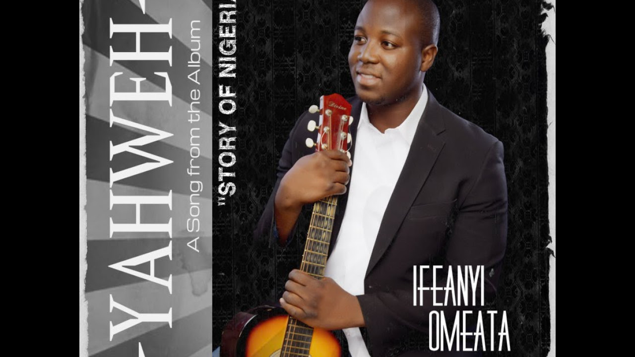 YAHWEH When I call Your Name   Ifeanyi Omeata ft Chioma