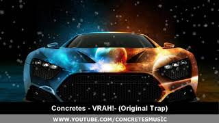 Concretes - VRAH!- (Original Trap) Resimi