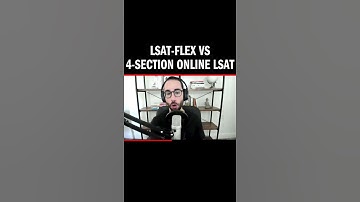 LSAT-Flex vs 4-Section Online LSAT