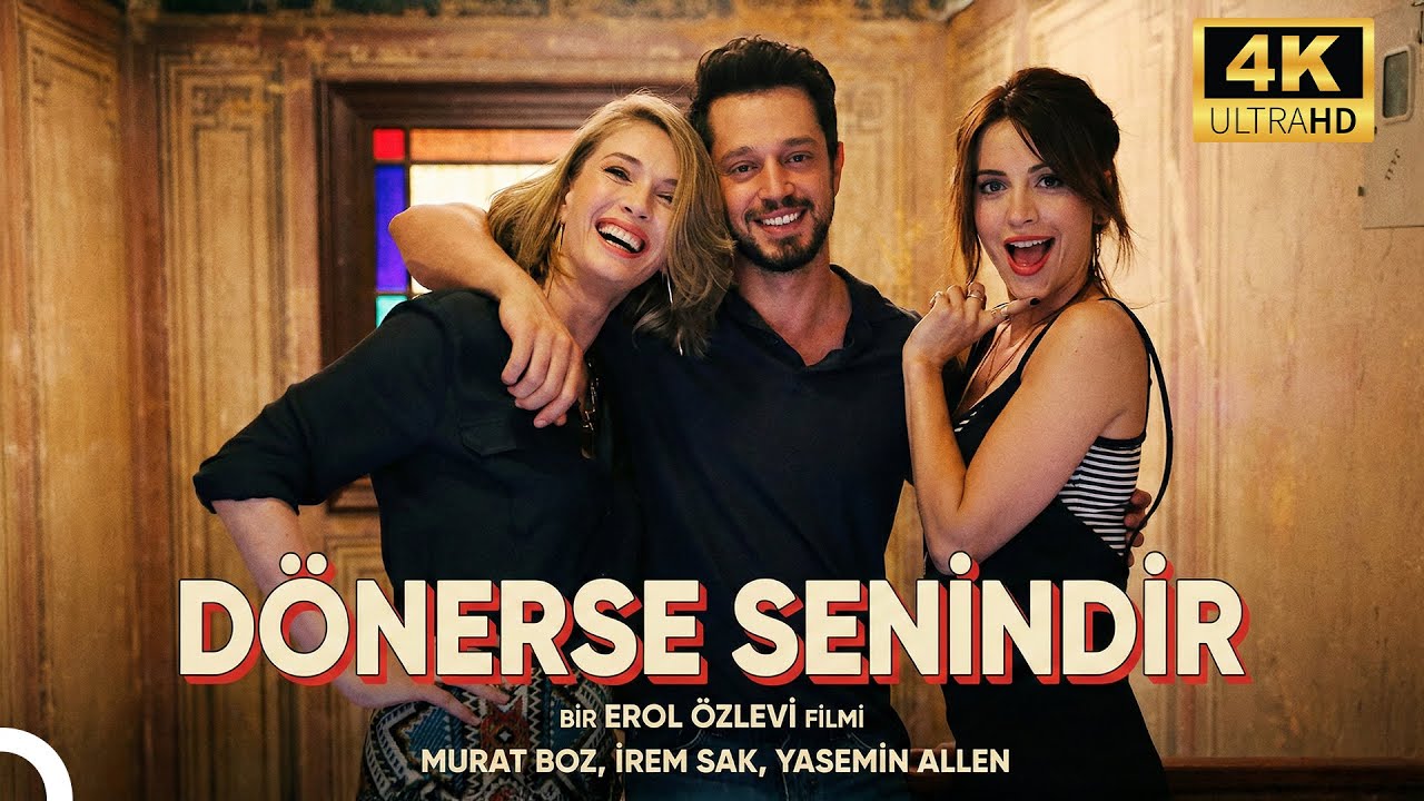 Dönerse Senindir | Murat Boz - İrem Sak 4K Yerli Film