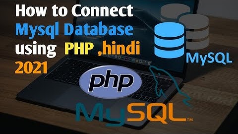 How to connect Mysql database using PHP in hindi 2021