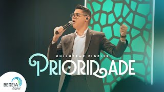 Guilherme Fidelis Prioridade Clipe Oficial