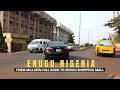 Driving Around Enugu, Nigeria | Okpara Avenue To  G.R.A