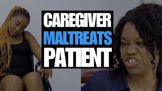 Caregiver Maltreats Patient | Moci Studios