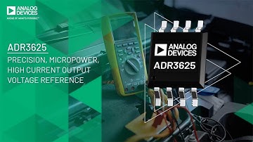 ADR3625: Precision, Micropower, High Current Output Voltage Reference​