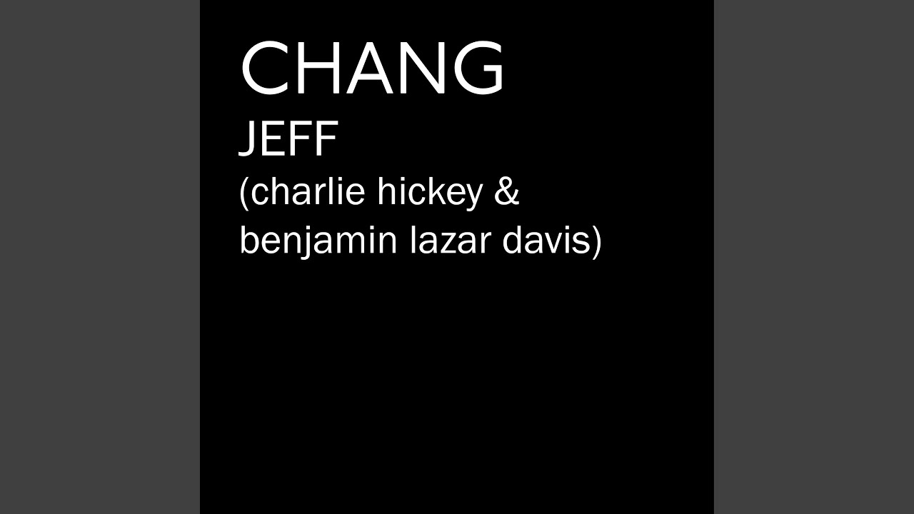 Watch Chang on YouTube Watch Chang on YouTube