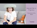 4 Top Tip to Help you with Pain in Pregnancy