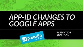 Video Tutorial: App-ID Changes to Google Apps