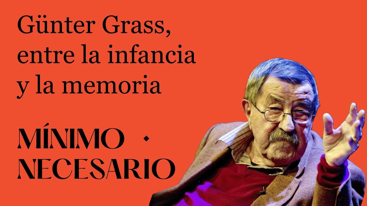 Günter Grass, entre la infancia y la memoria | Cultura