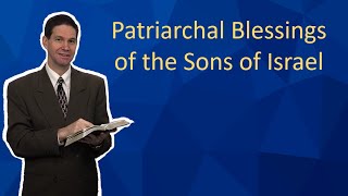 Patriarchal Blessings of the Sons of Israel