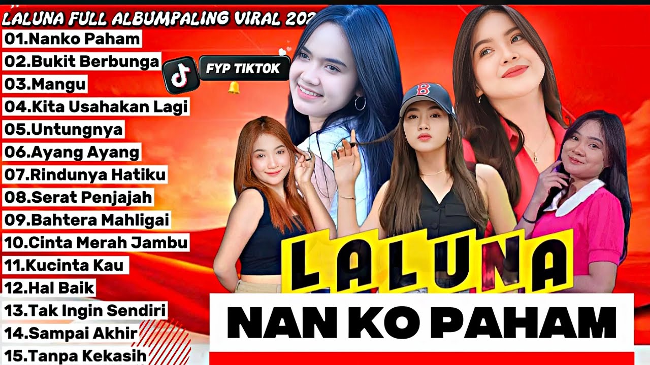 LALUNA MUSIC Full Album Lagu Viral 2025 | NAN KO PAHAM, MANGU, BUKIT BERBUNGA | Lagu TikTok Populer