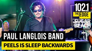 Paul Langlois Band - Peels Is Sleep Backwards (Live at the Edge)