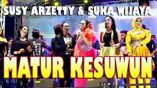 Download Lagu MATUR KESUWUN | SUSY ARZETTY Feat. SUKA WIJAYA | NIRWANA MANDALA SAKTI LIVE LWG HAPIT - MAJALENGKA MP3