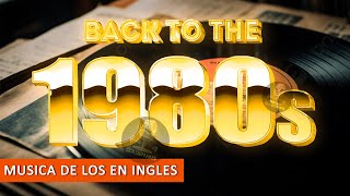 Grandes Éxitos 80s En Inglés - Retromix 80 y 90 En Inglés - 80s Music Greatest Hits