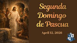 4-12 Segunda Domingo de Pascua