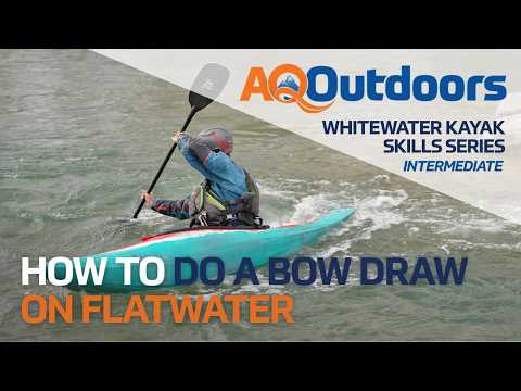 How to do a Bow Draw on Flatwater (Part 1/2) | Intermediate Whitewater Skills Series