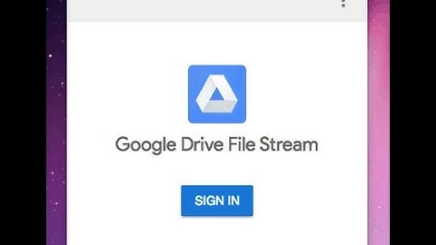 Hướng dẫn sử dụng phần mềm Google drive file stream để quản lý tài liệu trên google drive
