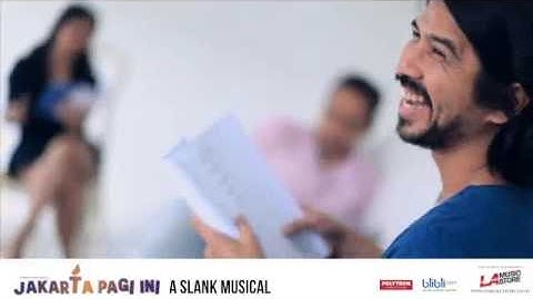 A Slank Musical: Jakarta Pagi Ini (30s)