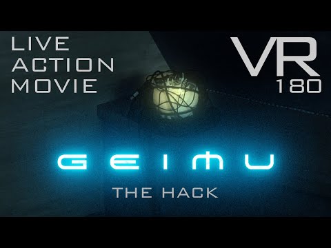 GEIMU Ep1 "The Hack" – Sci-fi Action Horror VR180 Film