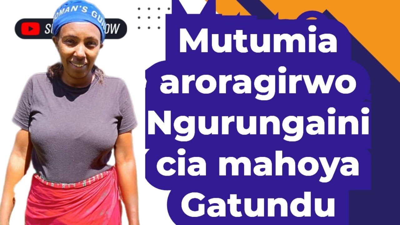 RUGANO rwa juragano ya Beth Ngurungaini cia Kimunyu akihoya