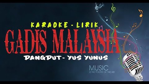 GADIS MALAYSIA - KARAOKE DANGDUT - (YUS YUNUS)