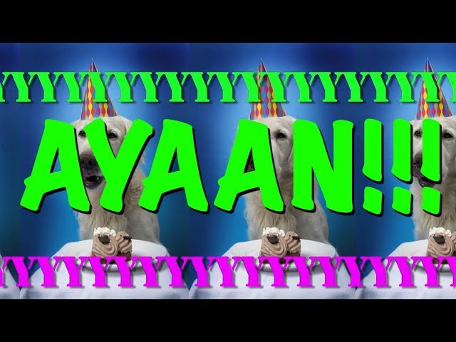 HAPPY BIRTHDAY AYAAN! - EPIC Happy Birthday Song