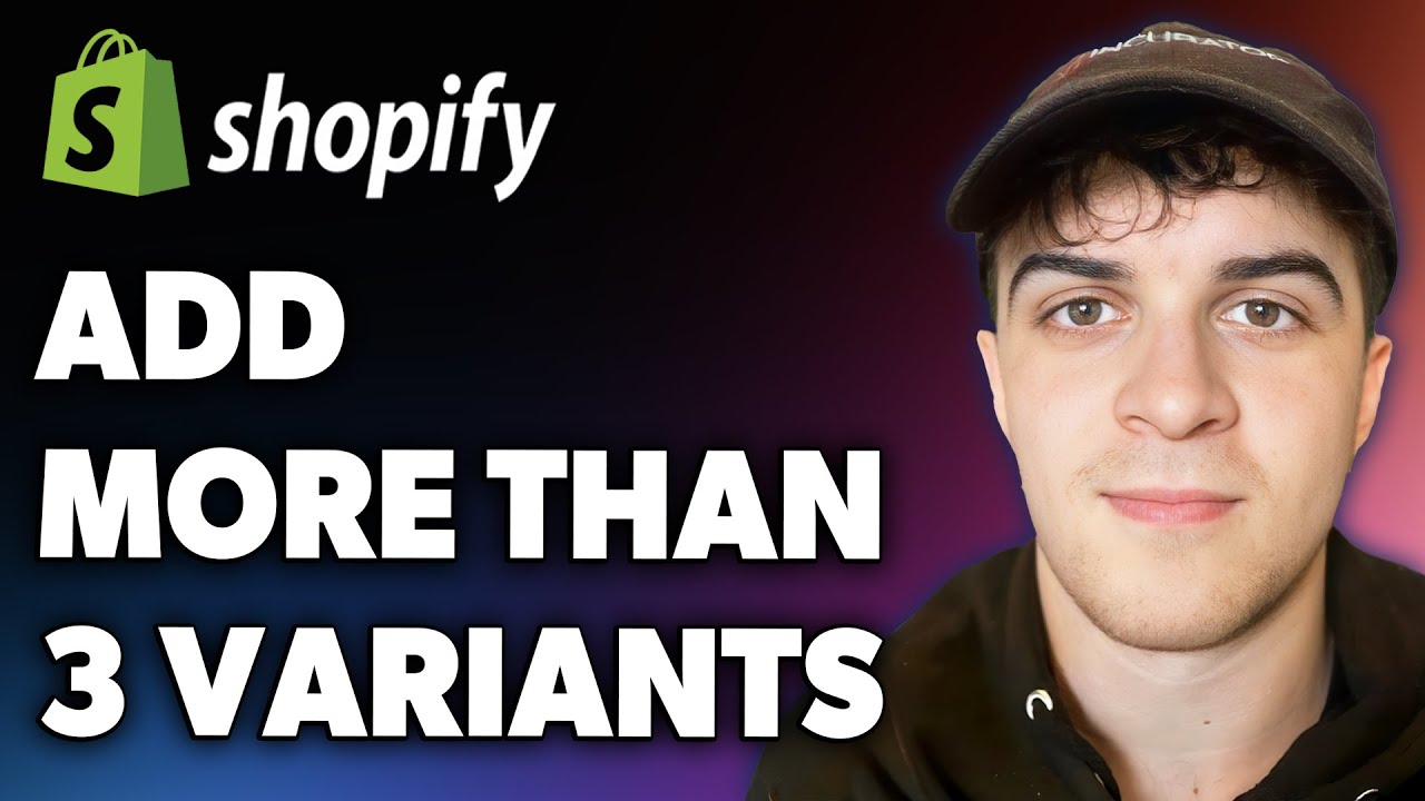 How to Add More Than 3 Variants on Shopify (Full 2024 Guide)