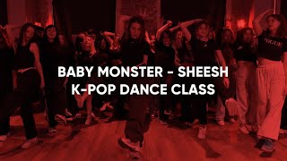 LET'S CHOOM K-POP DANCE | BABY MONSTER - SHEESH | CLASS by VERONA