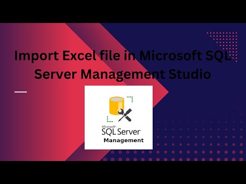 How to import excel file in Microsoft SQL Server Management Studio