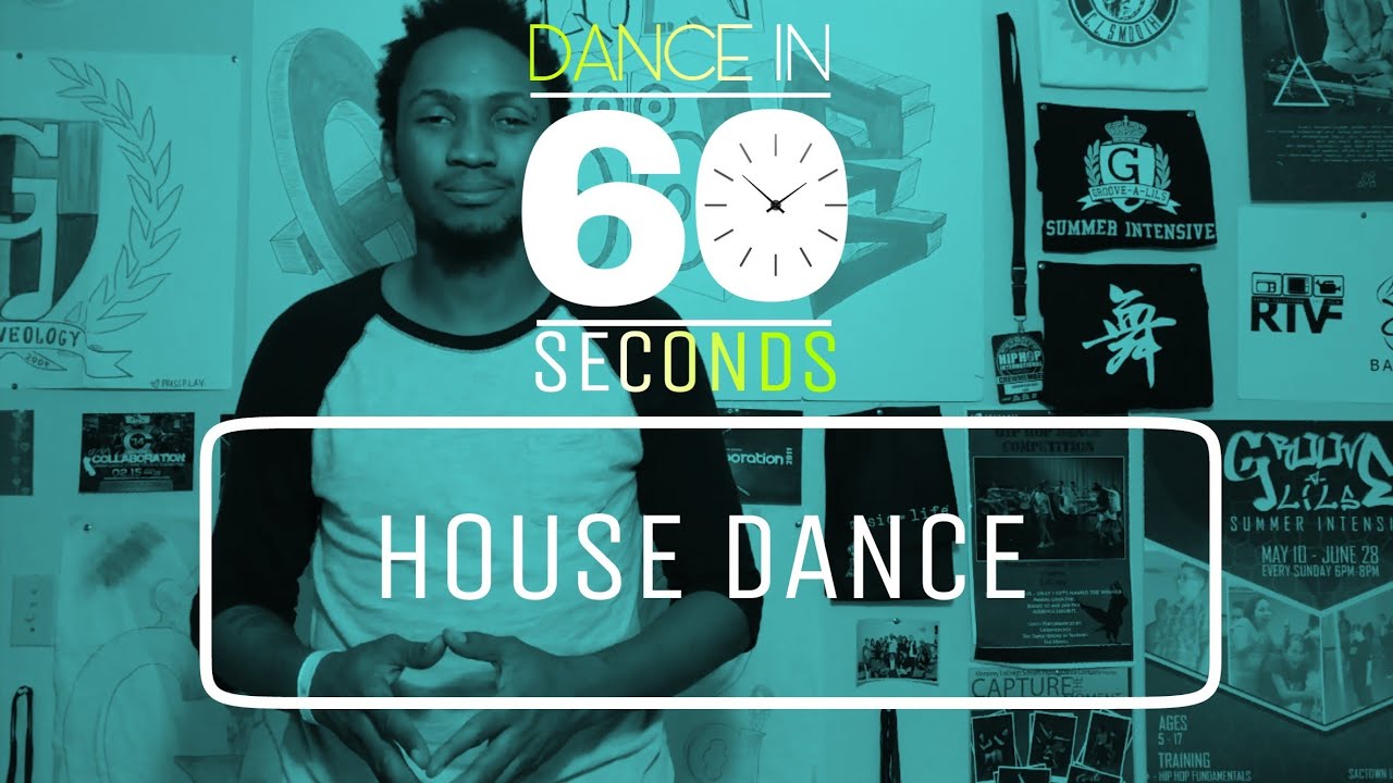 House Dance I Dance in 60 Seconds YouTube