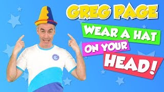 Video thumbnail of "Greg Page - Wear A Hat On Your Head. New and fun original song for children (2018)"