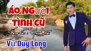 LK Áo Người Tình Cũ St Huy Thái | Vũ Duy Long ( Này người tôi yêu nhắc chi thêm đau lòng )