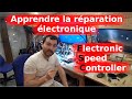 Apprendre  rparer llectronique  rparation dun esc