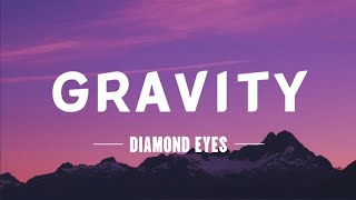 Gravity  -  Diamond Eyes (lyrics video)